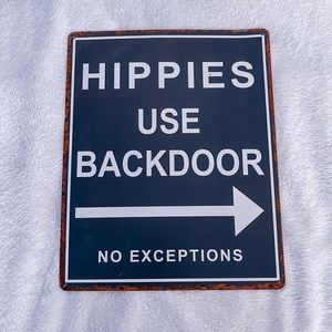 Hippies Use Backdoor No Exceptions Sign Blue Navy Metal Distressed Decor
